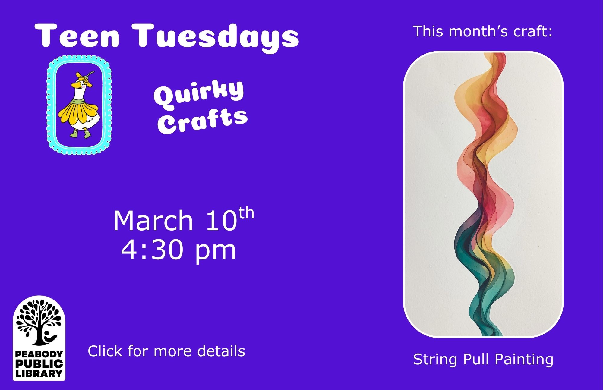 Flyer for Teen Tuesdays Quirky Crafts on March 10 at 4:30 pm, featuring a string pull painting.