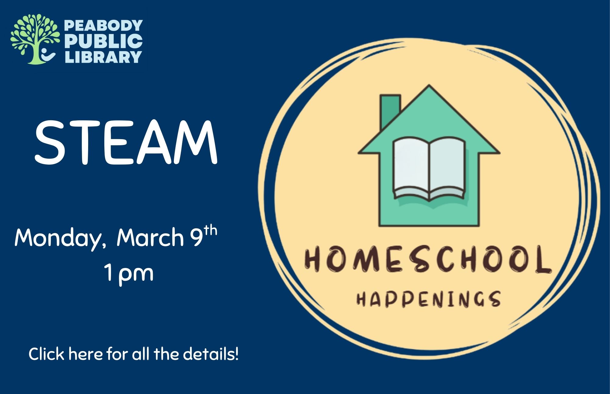 Flyer for a Homeschool Happenings STEAM event on March 9 at 1 pm.