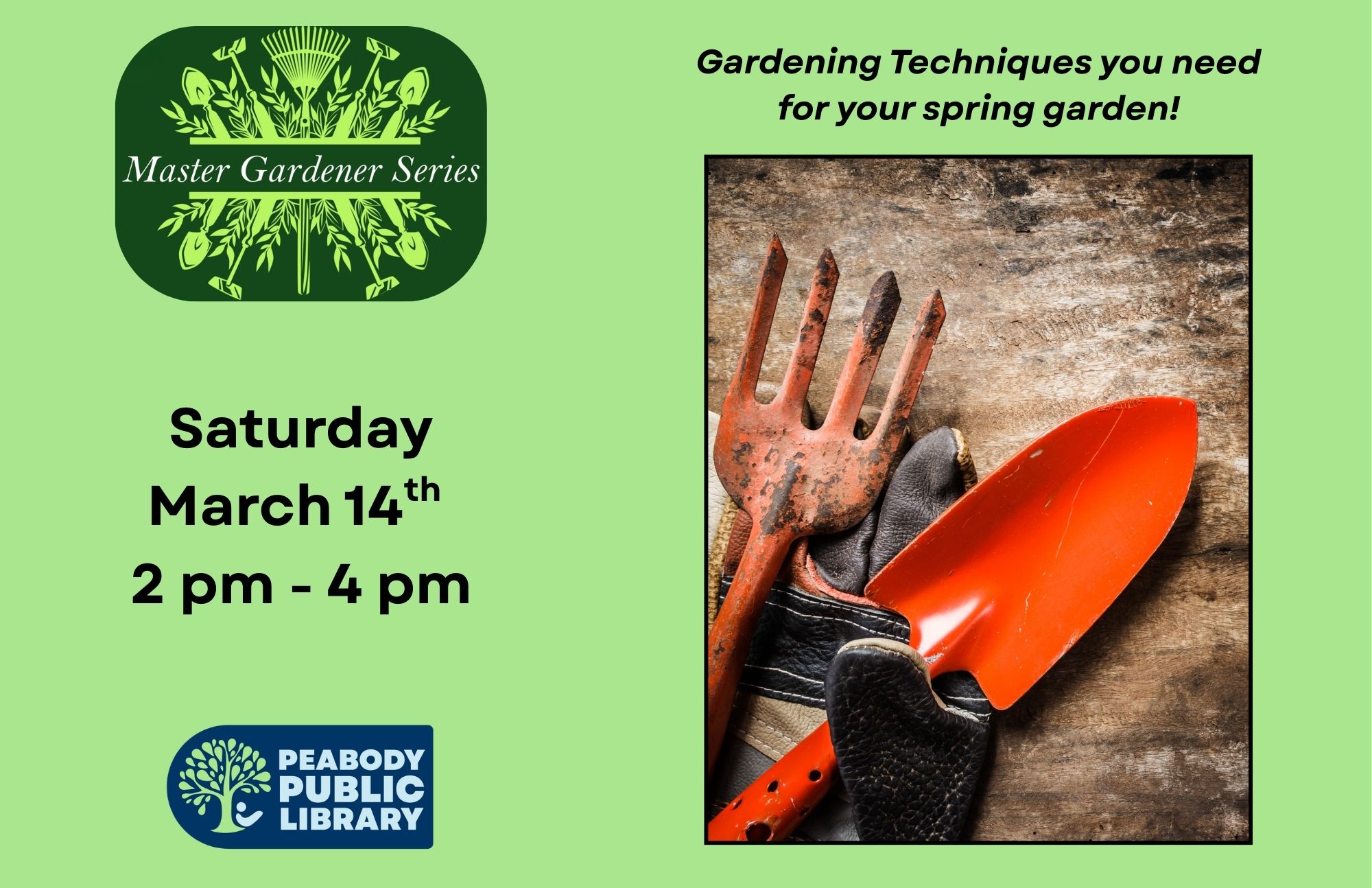 Flyer for a Master Gardener Series event with gardening tools and event details for March 14, 2–4 pm.